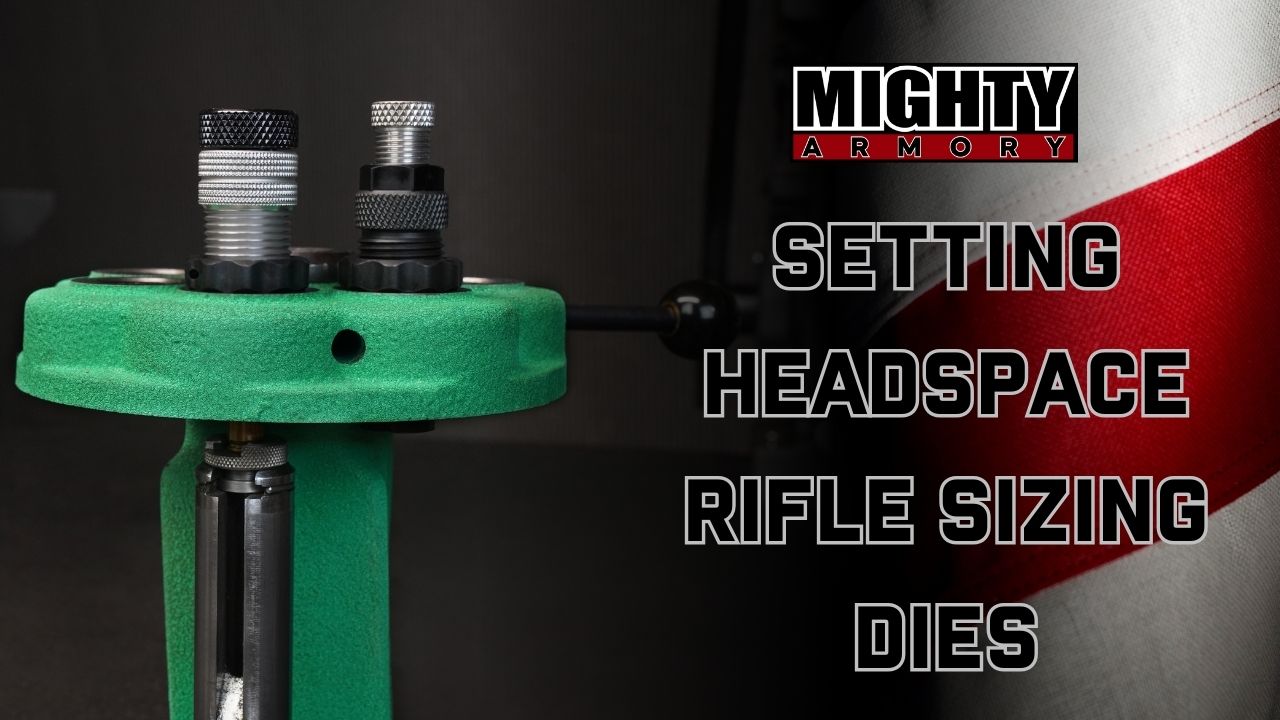 How to Set Headspace with Rifle Sizing Die – Mighty Armory